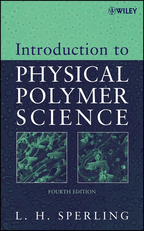 Introduction to Physical Polymer Science 4e