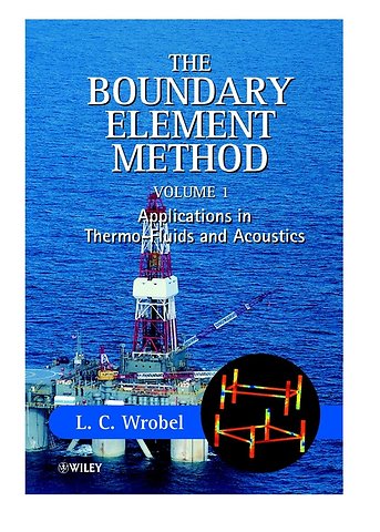 The Boundary Element Method – Applications in Thermo–Fluids & Acoustics V 1