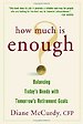 How much is enough?