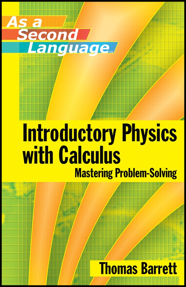 Introductory Physics with Calculus as a Second Language