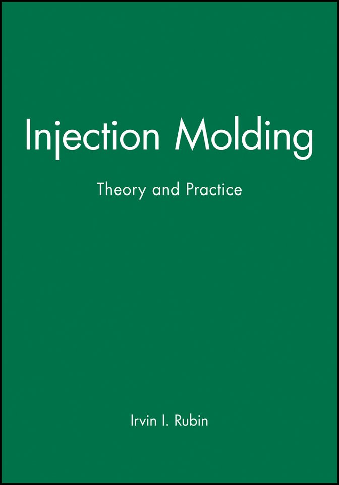 Injection Molding – Theory and Practice