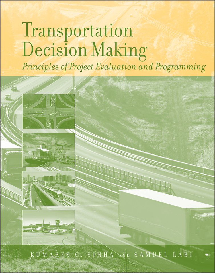 Transportation Decision Making – Principles of Project Evaluation and Programming