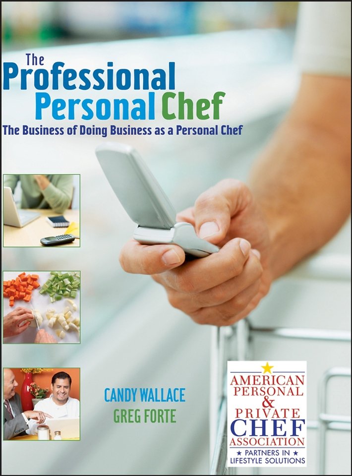 The Professional Personal Chef – The Business of Doing Business as a Personal Chef