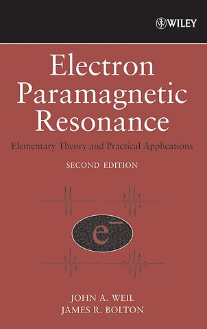 Electron Paramagnetic Resonance – Elementary Theory and Practical Applications 2e