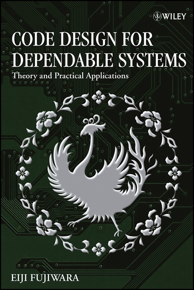 Code Design for Dependable Systems – Theory and Practical Applications