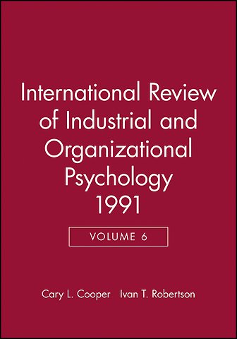 International Review of Industrial & Organisational Psychology 1991 V 6