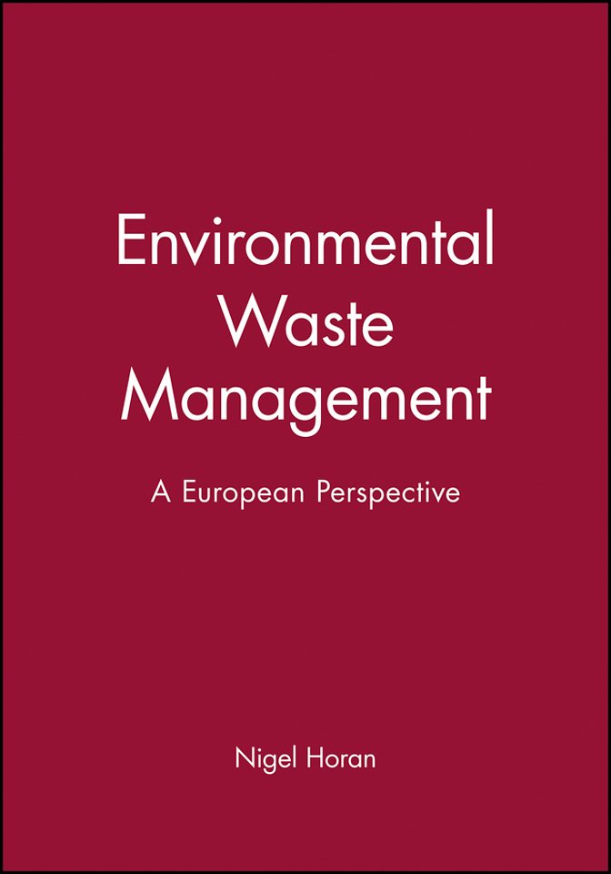 Environmental Waste Management – A European Perspective