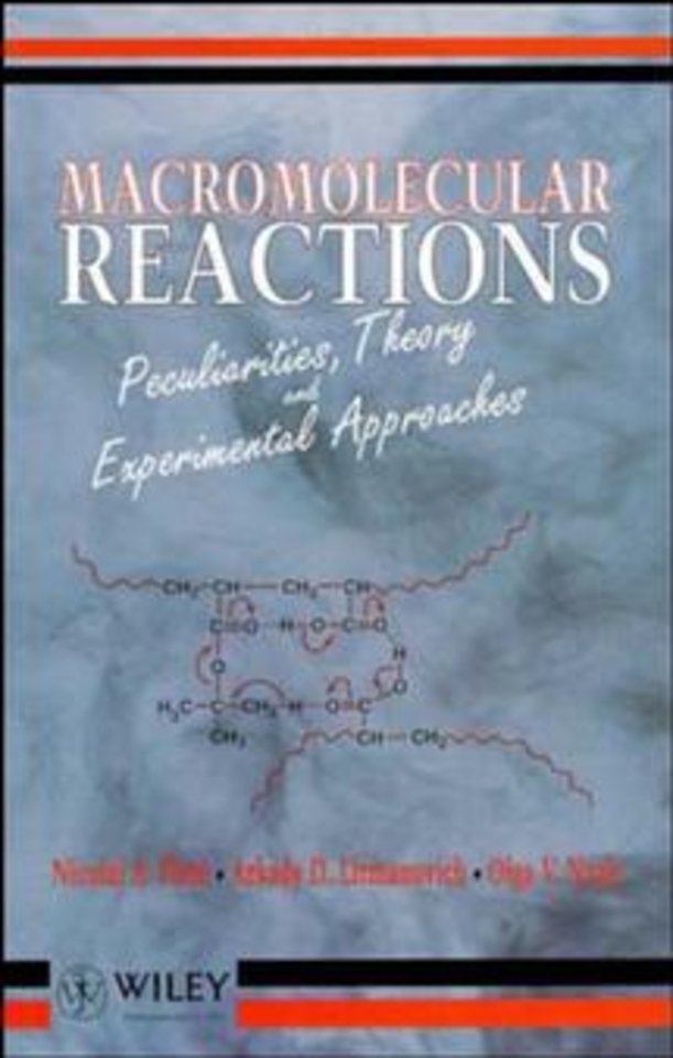 Macromolecular Reactions – Peculiarities, Theory & Experimental Approaches