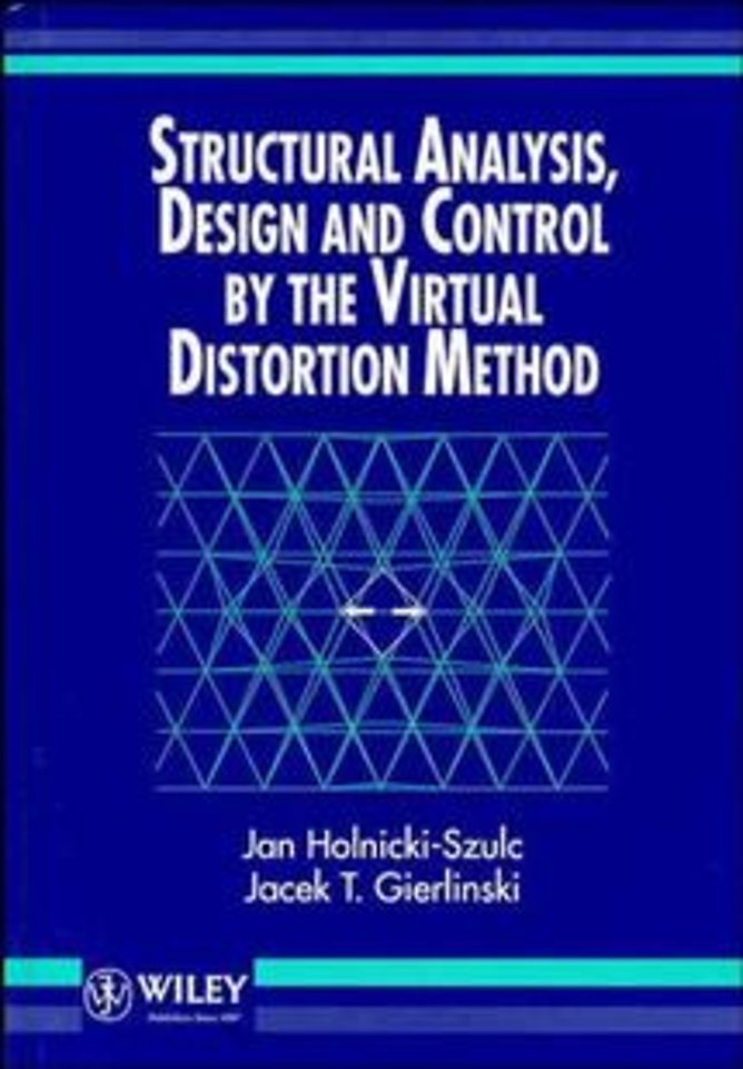 Structural Analysis, Design & Control by the Virtual Distortion Method