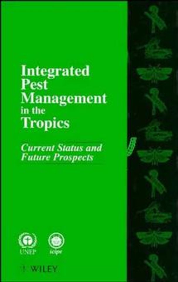 Integrated Pest Management in the Tropics – Current Status & Future Prospects