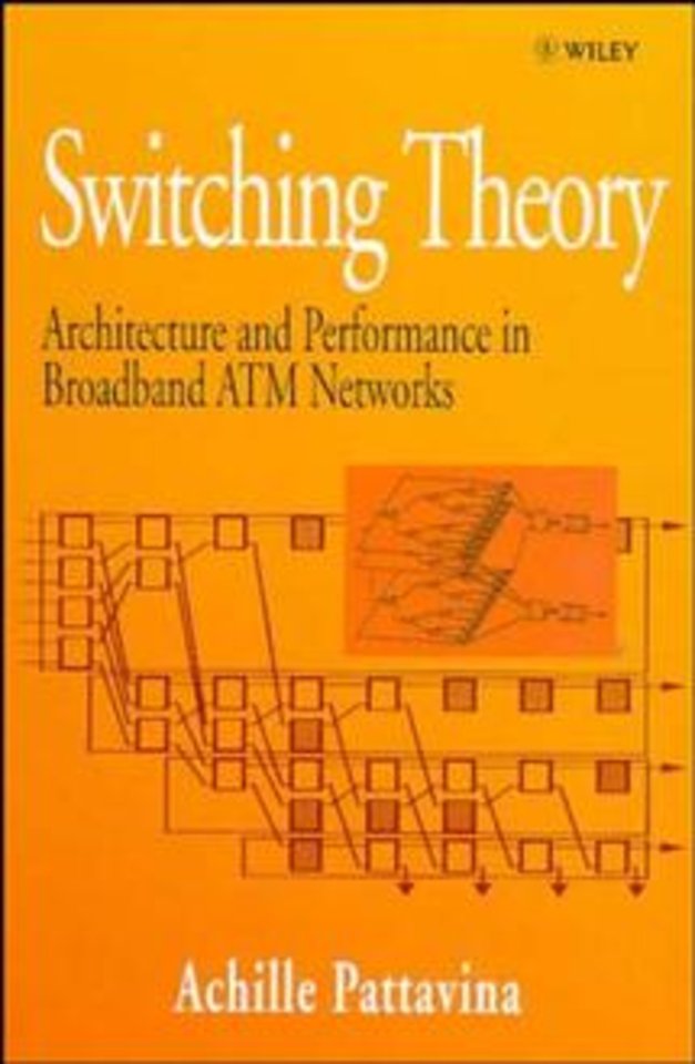 Switching Theory – Architecture and Performance in  Broadband ATM Networks
