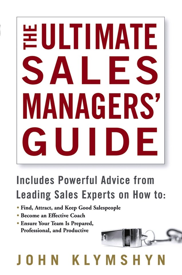 The Ultimate Sales Managers′ Guide