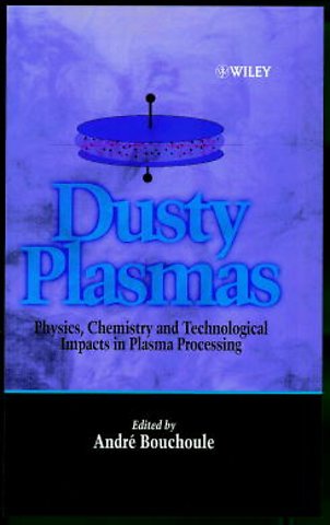 Dusty Plasmas – Physics, Chemistry & Technological Impacts in Plasma Processing