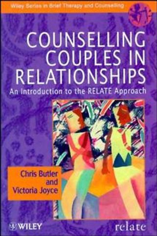 Counselling Couples in Relationships – An Introduction to the RELATE Approach