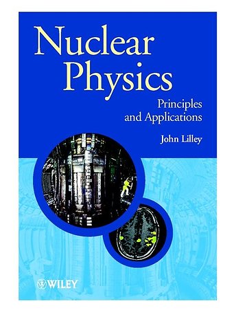 Nuclear Physics – Principles & Applications