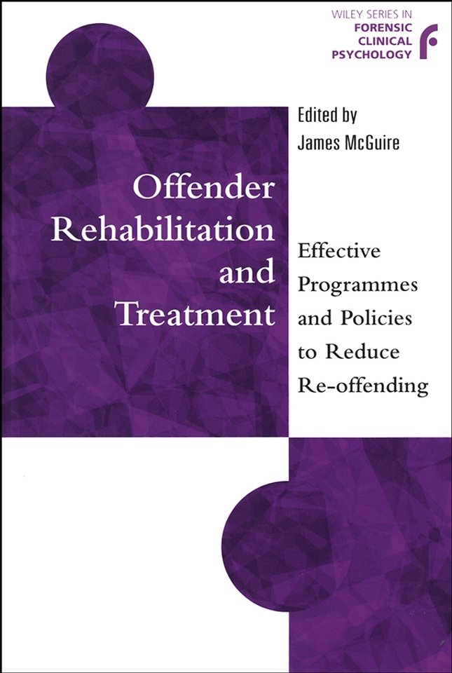 Offender Rehabilitation & Treatment – Effective Programmes & Policies to Reduce Re–Offending
