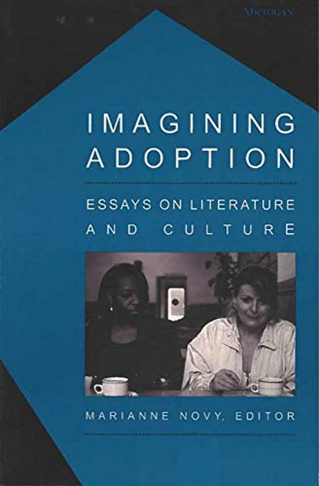 Imagining Adoption – Essays on Literature and Culture