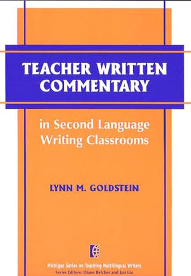 Teacher Written Commentary in Second Language Writing Classrooms