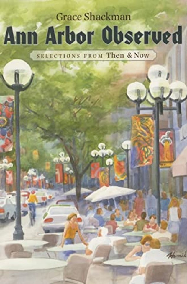 Ann Arbor Observed – Selections from Then and Now