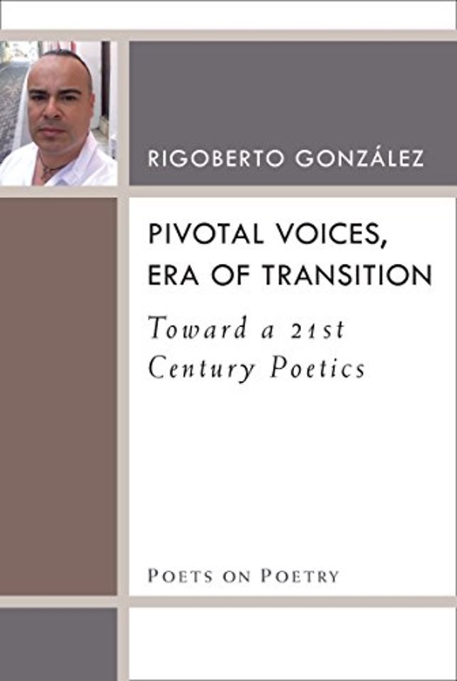 Pivotal Voices, Era of Transition – Toward a 21st Century Poetics