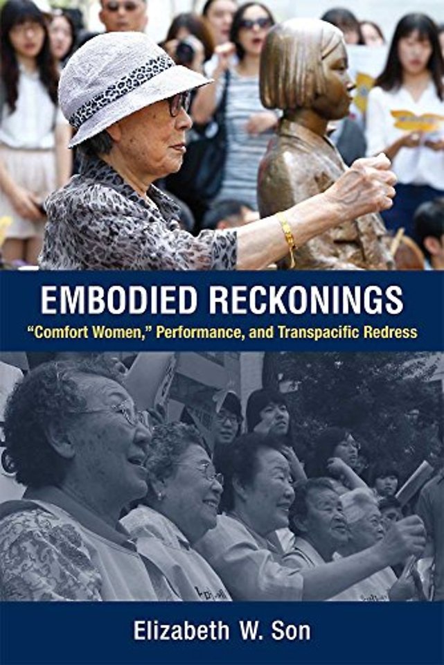 Embodied Reckonings – "Comfort Women," Performance, and Transpacific Redress