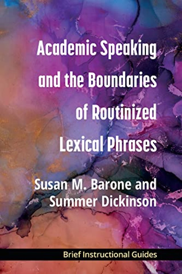 Academic Speaking and the Boundaries of Routinized Lexical Phrases