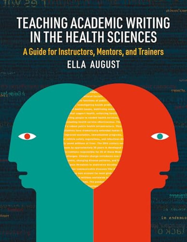 Teaching Academic Writing in the Health Sciences – A Guide for Instructors, Mentors, and Trainers