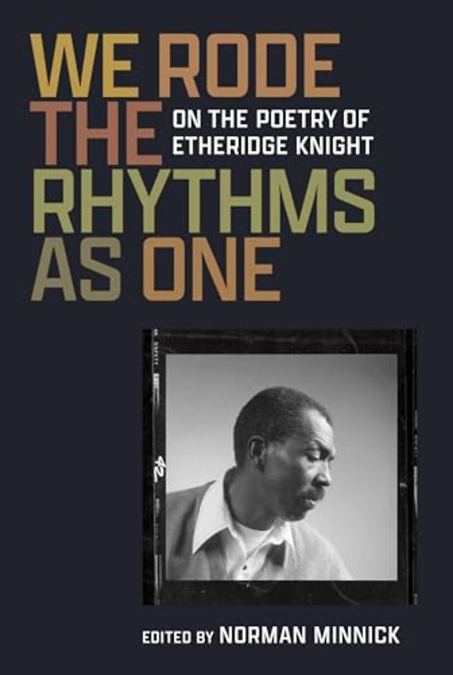 We Rode the Rhythms as One – On the Poetry of Etheridge Knight
