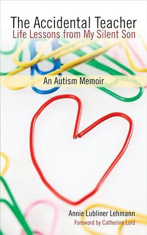 The Accidental Teacher – Life Lessons from My Silent Son
