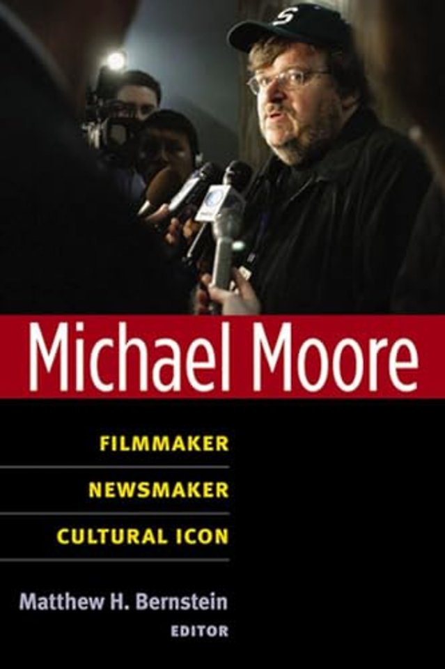 Michael Moore – Filmmaker, Newsmaker, Cultural Icon