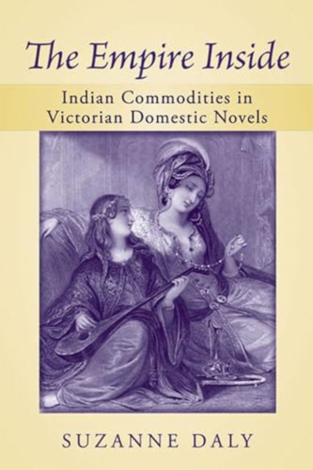 The Empire Inside – Indian Commodities in Victorian Domestic Novels