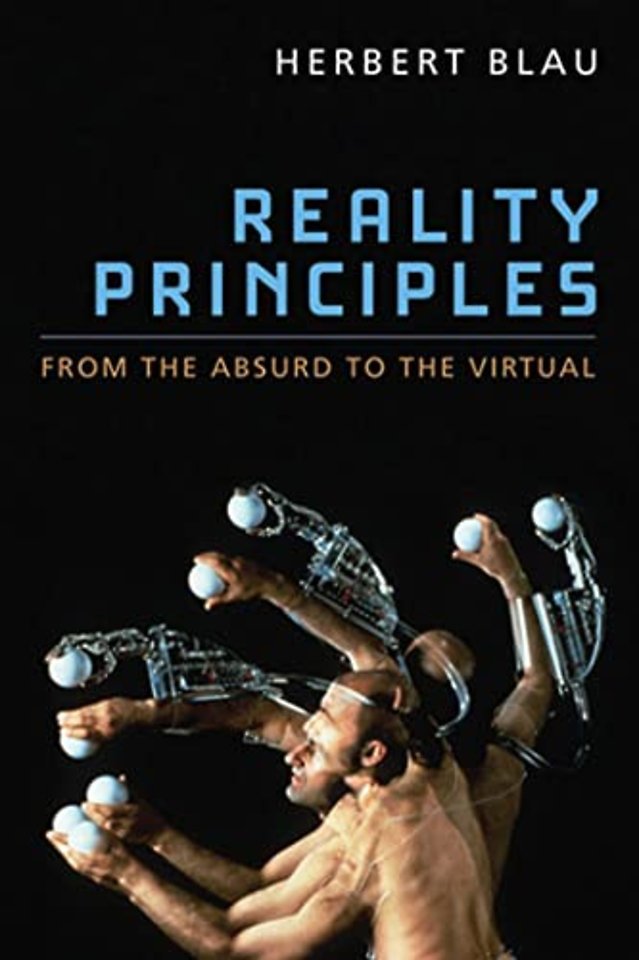 Reality Principles – From the Absurd to the Virtual