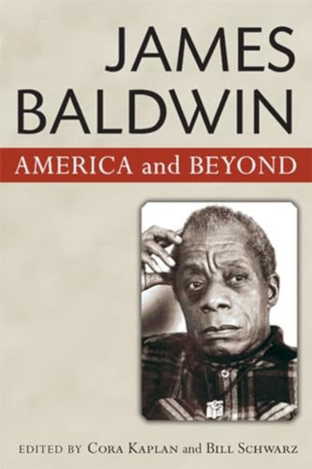James Baldwin – America and Beyond