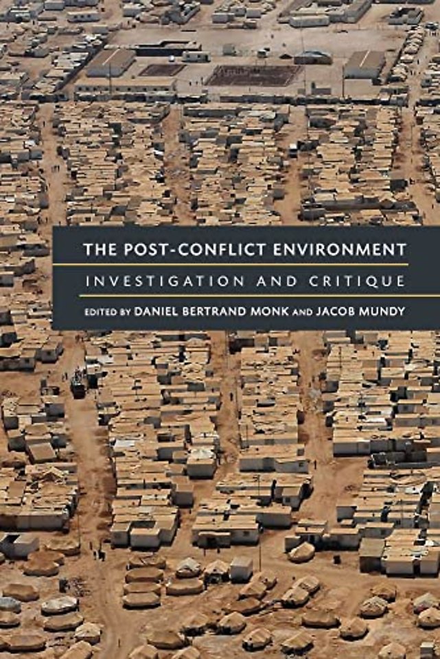 The Post–Conflict Environment – Investigation and Critique