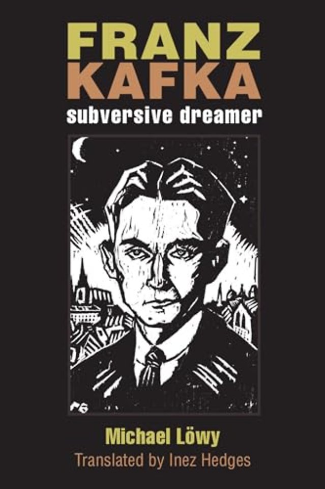 Franz Kafka – Subversive Dreamer