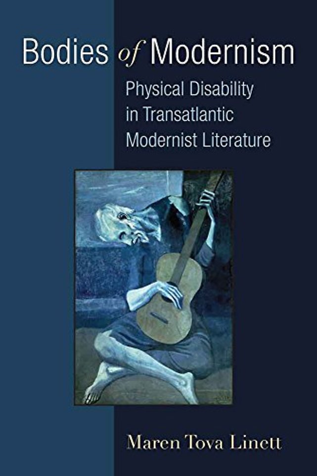 Bodies of Modernism – Physical Disability in Transatlantic Modernist Literature