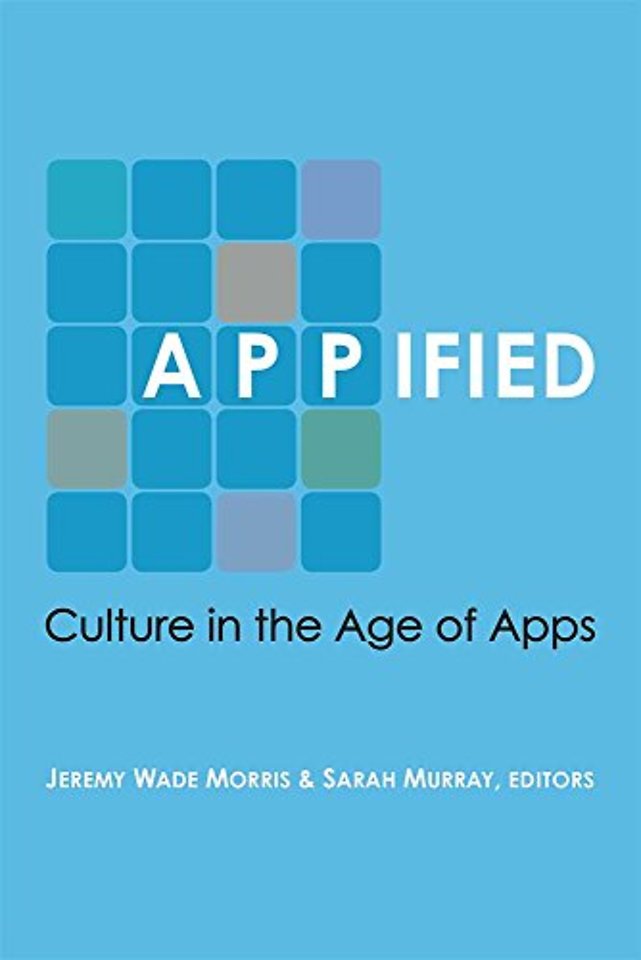 Appified – Culture in the Age of Apps