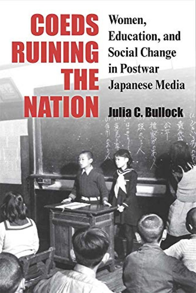 Coeds Ruining the Nation – Women, Education, and Social Change in Postwar Japanese Media