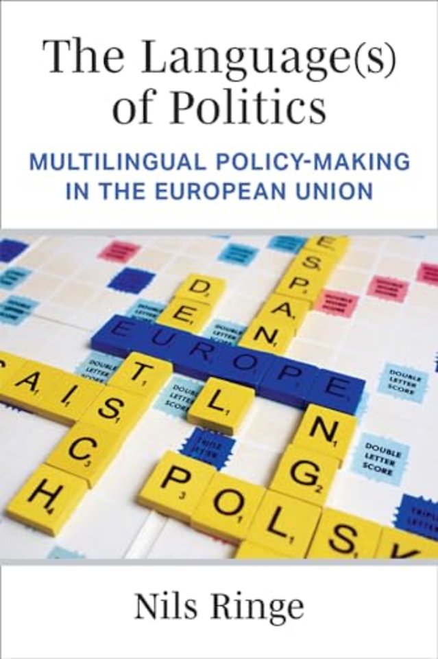 The Language(s) of Politics – Multilingual Policy–Making in the European Union