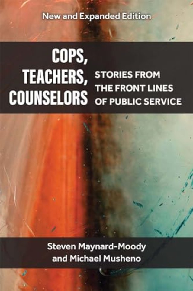 Cops, Teachers, Counselors – Stories from the Front Lines of Public Service