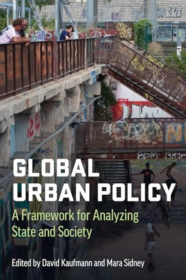 Global Urban Policy – A Framework for Analyzing State and Society