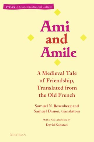 Ami and Amile – A Medieval Tale of Friendship, Translated from the Old French