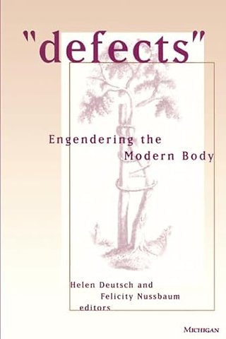 "Defects" – Engendering the Modern Body