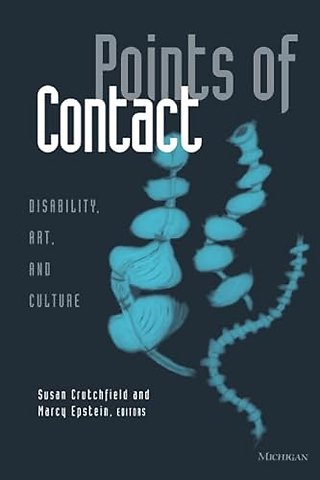 Points of Contact – Disability, Art, and Culture