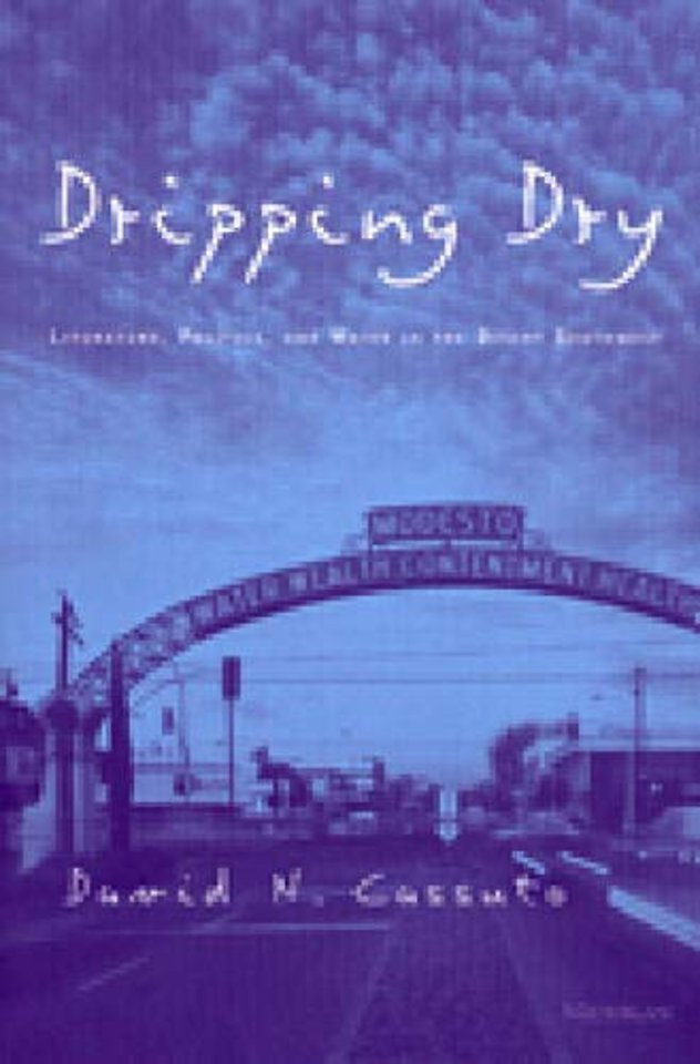 Dripping Dry – Literature, Politics and Water in the Desert Southwest