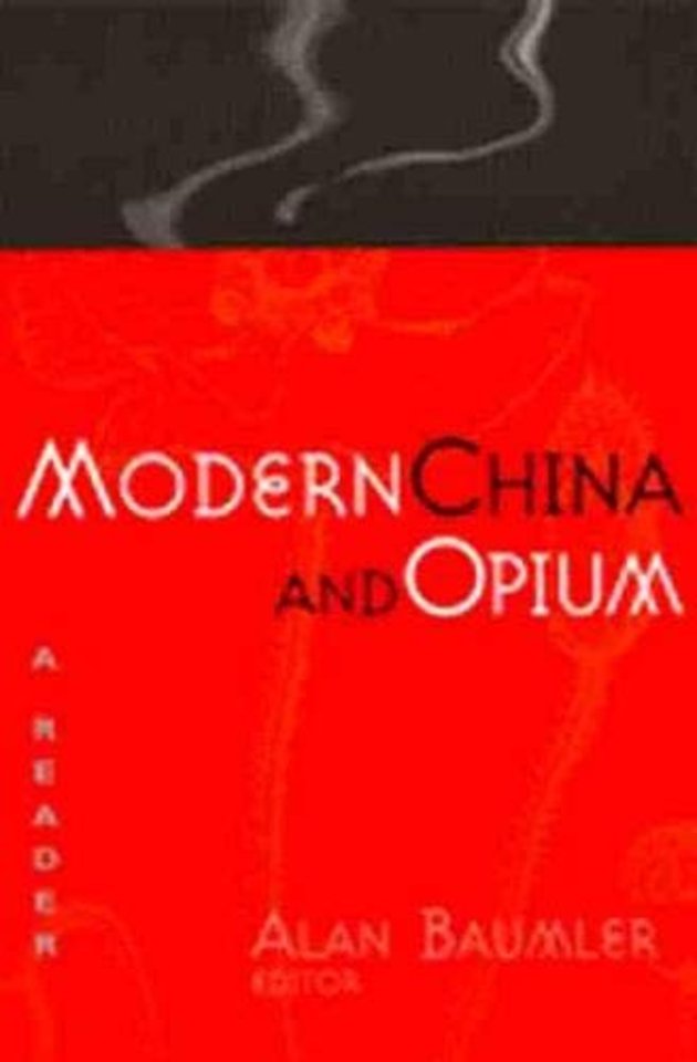 Modern China and Opium – A Reader