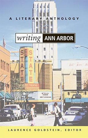 Writing Ann Arbor – A Literary Anthology