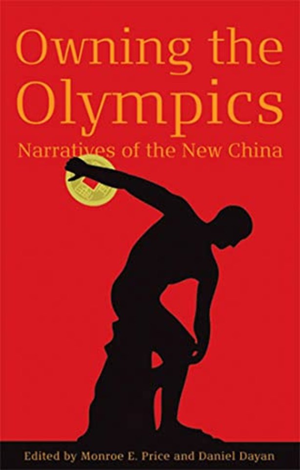 Owning the Olympics – Narratives of the New China