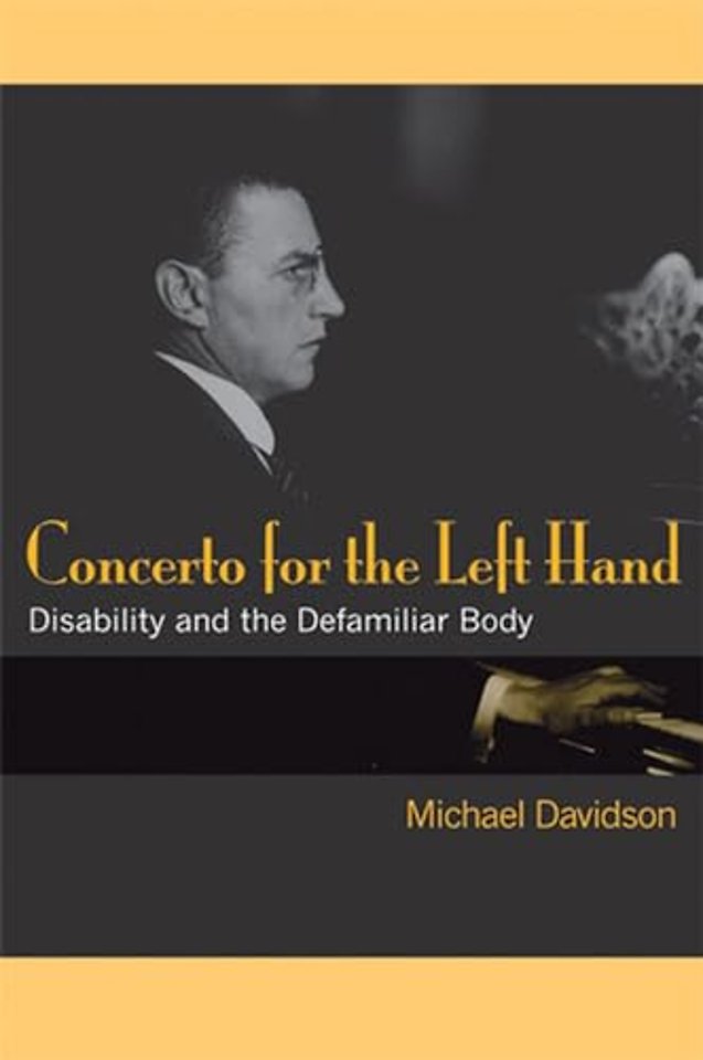 Concerto for the Left Hand – Disability and the Defamiliar Body