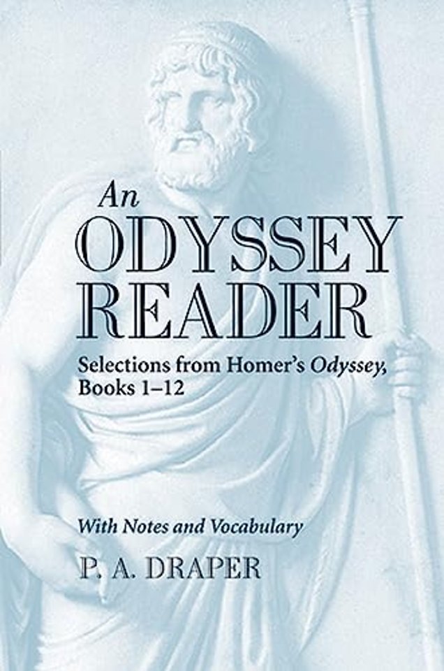 An Odyssey Reader – Selections from Homer`s Odyssey, Books 1–12